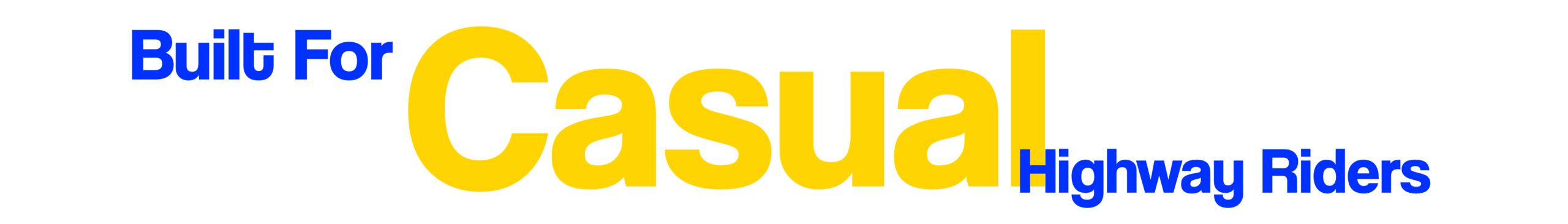 Built for casual highway riders